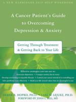 A Cancer Patient's Guide to Overcoming Depression and Anxiety