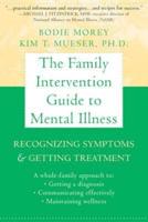 The Family Intervention Guide to Mental Illness