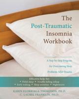 The Post-Traumatic Insomnia Workbook