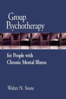Group Psychotherapy for People With Chronic Mental Illness