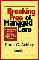 Breaking Free of Managed Care