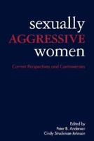 Sexually Aggressive Women
