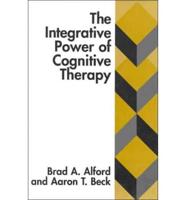 The Integrative Power of Cognitive Therapy