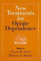New Treatments for Opiate Dependence