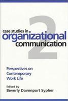 Case Studies in Organizational Communication 2