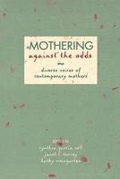 Mothering Against The Odds