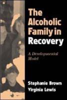 The Alcoholic Family in Recovery