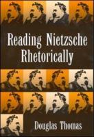 Reading Nietzsche Rhetorically