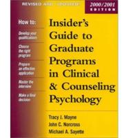 Insider's Guide to Graduate Programs in Clinical and Counseling Psychology