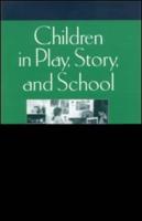 Children in Play, Story, and School