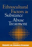 Ethnocultural Factors in Substance Abuse Treatment