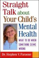 Straight Talk About Your Child's Mental Health