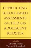 Conducting School-Based Assessments of Child and Adolescent Behavior