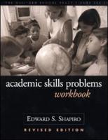 Academic Skills Problems Workbook