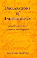 Declarations of Independency in Eighteenth-Century American Autobiography