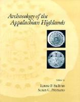 Archaeology Of The Appalachian Highlands