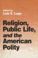 Religion Public Life & American Polity