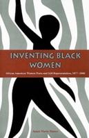 Inventing Black Women