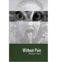 Without Pain, or, the Search for the Gene Culprits