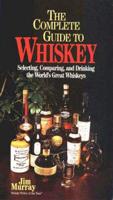 The Complete Guide to Whisky
