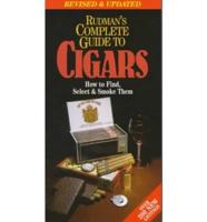 Rudman's Complete Guide to Cigars