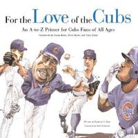 For the Love of the Cubs