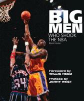 Big Men Who Shook the NBA