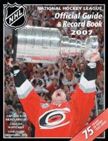 The National Hockey League Official Guide and Record Book 2007