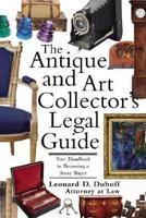 The Antique and Art Collector's Legal Guide