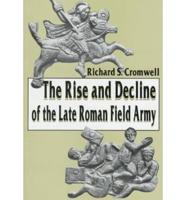The Rise and Decline of the Late Roman Field Army