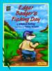 Edgar Badger's Fishing Day
