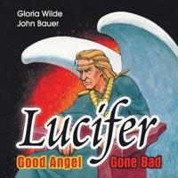 Lucifer: Good Angel Gone Bad