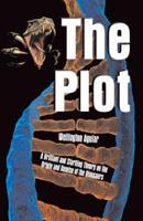 The Plot: A Brilliant and Startling Theory on the Origin and Demise of the Dinosaurs