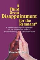 A Third Great Disappointment for the Remnant