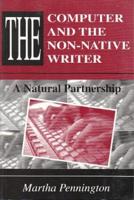 The Computer and The Non-Native Writer-A Natural Partnership