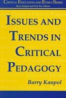 Issues And Trends In Critical Pedagogy