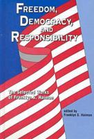 Freedom, Democracy, and Responsibility