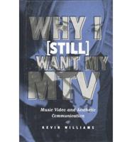 Why I (Still) Want My MTV : Music Video and Aesthetic Communication