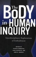The Body in Human Inquiry