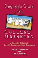 Changing the Culture of College Drinking