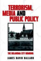 Terrorism, Media, and Public Policy