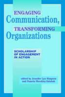 Engaging Communication, Transforming Organizations