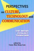 Perspectives on Culture, Technology and Communication