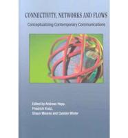 Connectivity, Networks and Flows