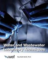 Water and Wastewater Laboratory Techniques