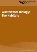 Wastewater Biology. The Habitats