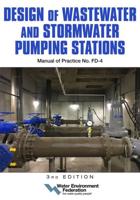 Design of Wastewater and Stormwater Pumping Stations MOP FD-4