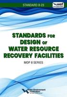 Standards for Design of Water Resource Recovery Facilities, WEF 8