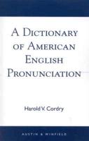 A Dictionary of American English Pronunciation