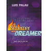 The Schemer and the Dreamer